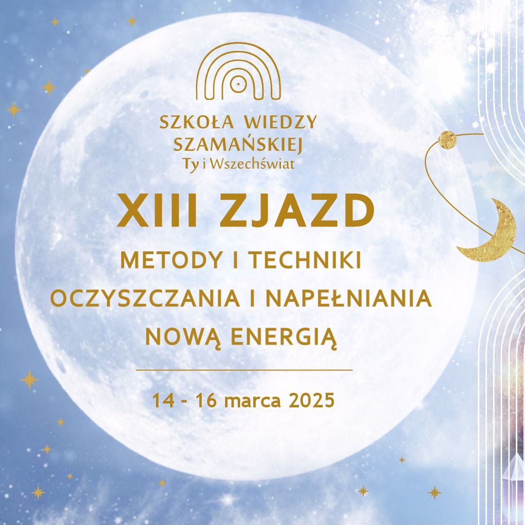 XIII Zjazd Szkoły Wiedzy Szamańskiej 