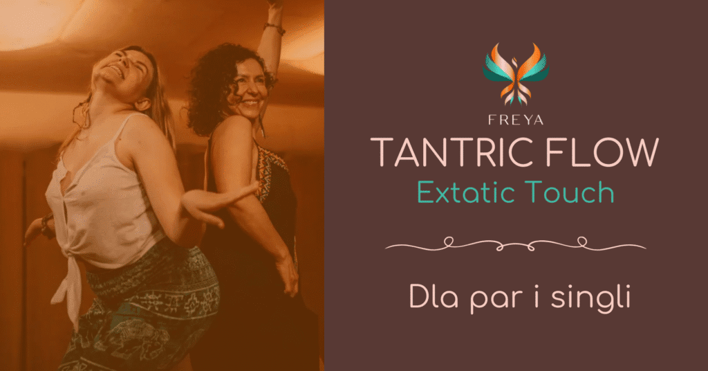 tantryczne warsztaty extatic flow