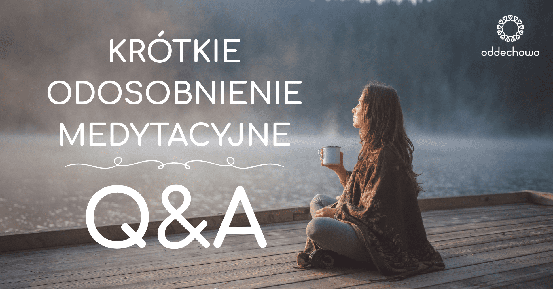 Krótkie odosobnienie medytacyjne – poznaj najczęściej zadawane pytania!