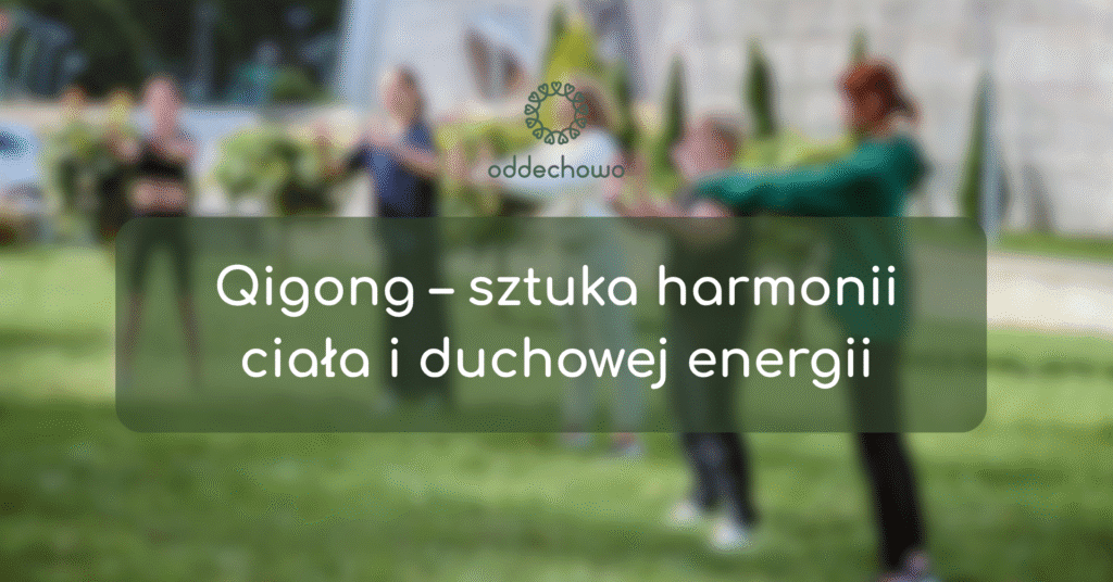 qigong - sztuka harmonii