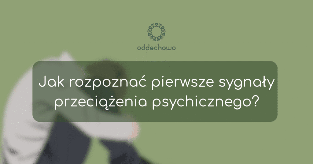 pezeciążenie psychiczne Odechowo radzi jak to rozpoznać!