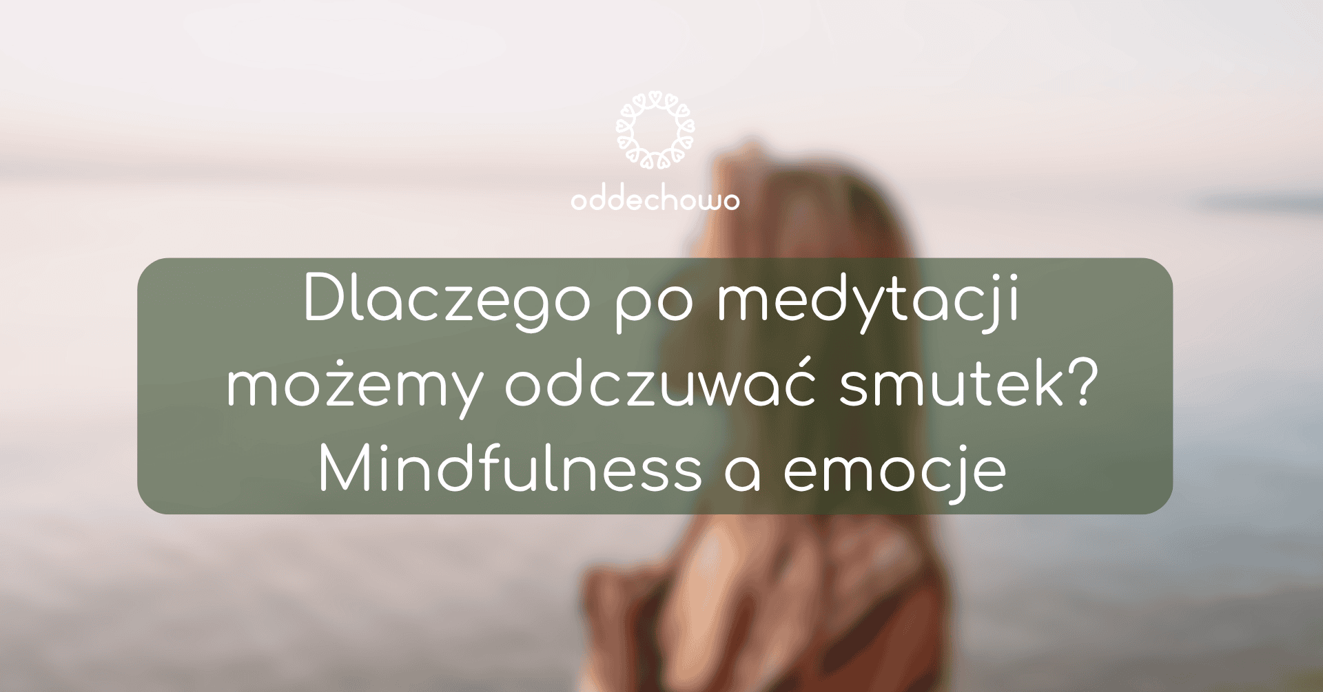 smutek po medytacji
